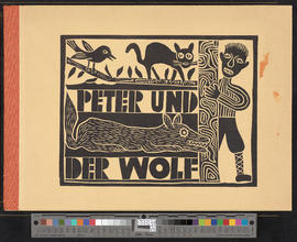 Peter und der Wolf. Ein Bilderbuch von Kindern für Kinder in Linol geschnitten